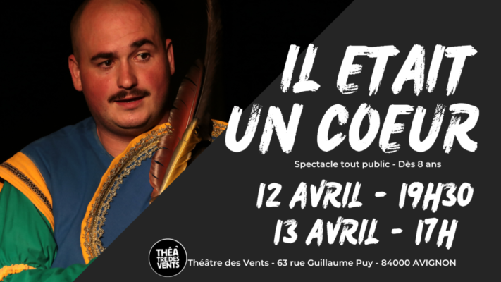 Spectacle Il était un coeur