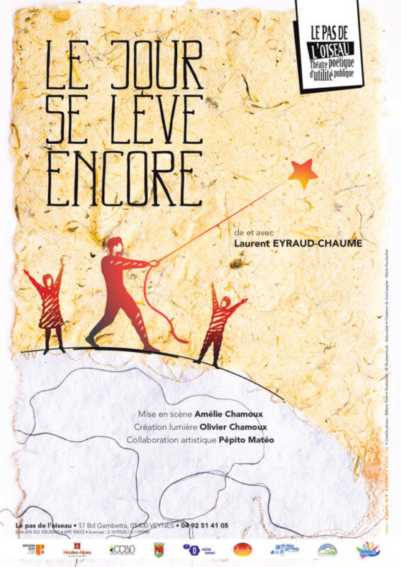 Le jour se lève encore, spectacle vivant